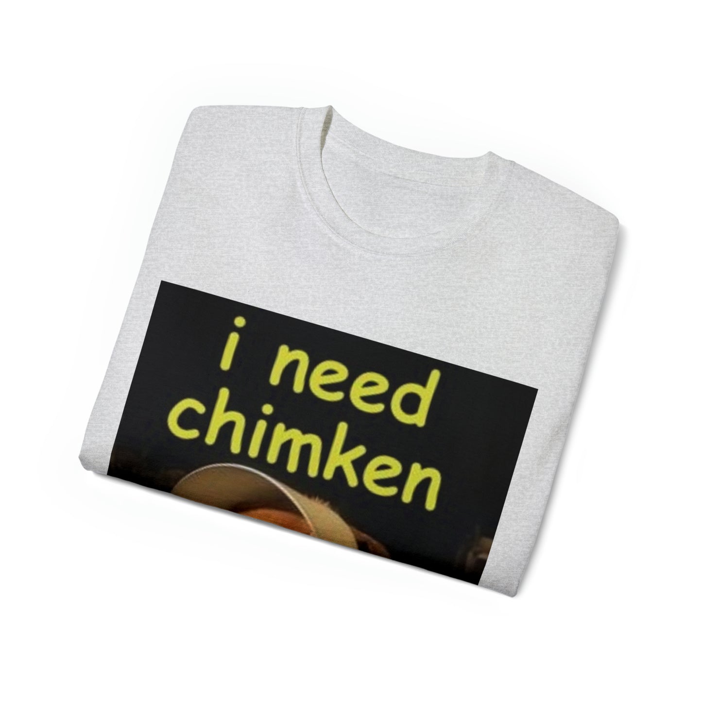 i need chimken