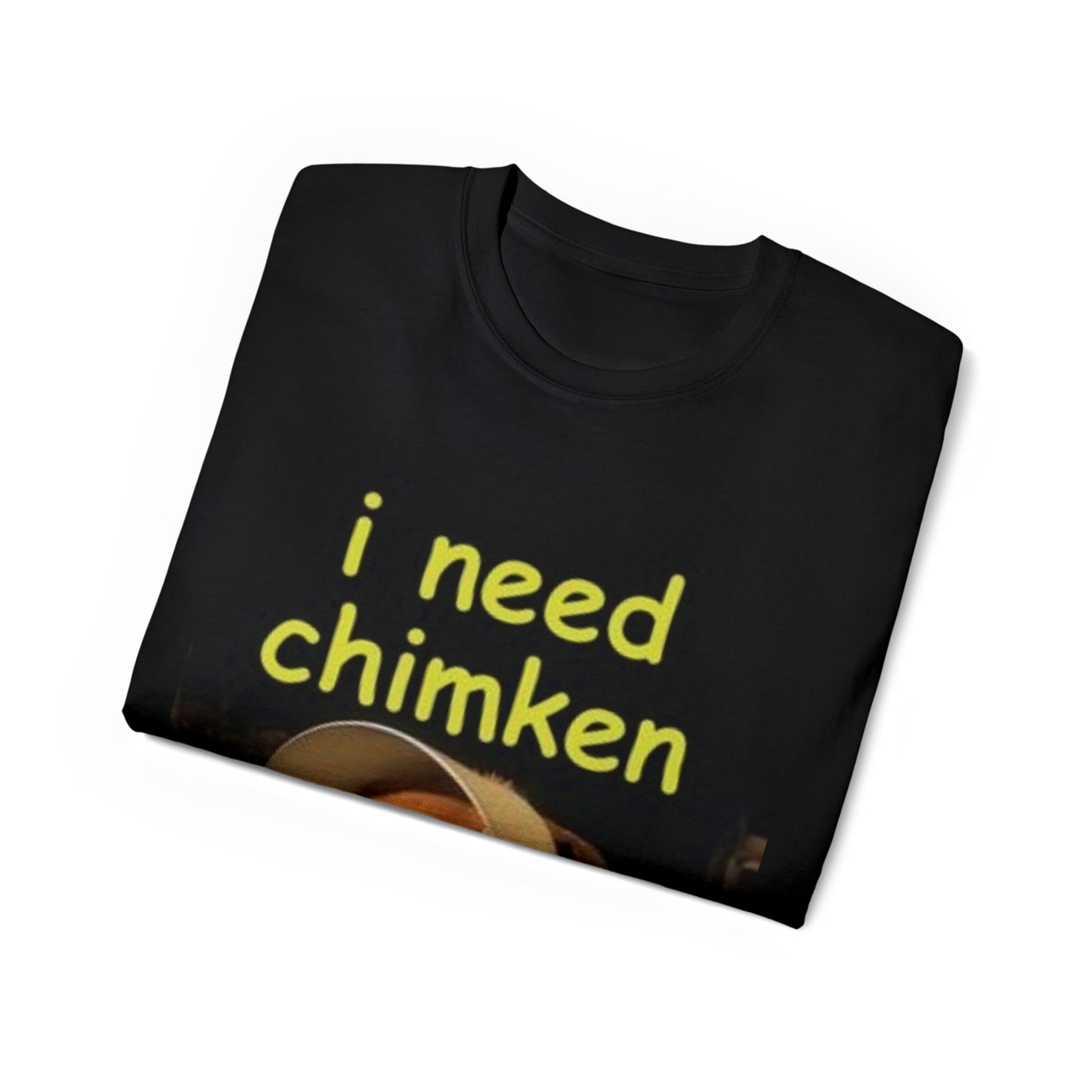 i need chimken